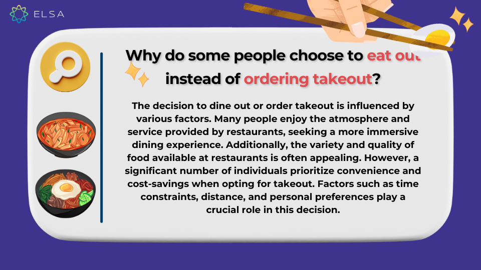 Why do some people choose to eat out instead of ordering takeout? Gợi ý cách trả lời cho câu hỏi Why do some people choose to eat out instead of ordering takeout?