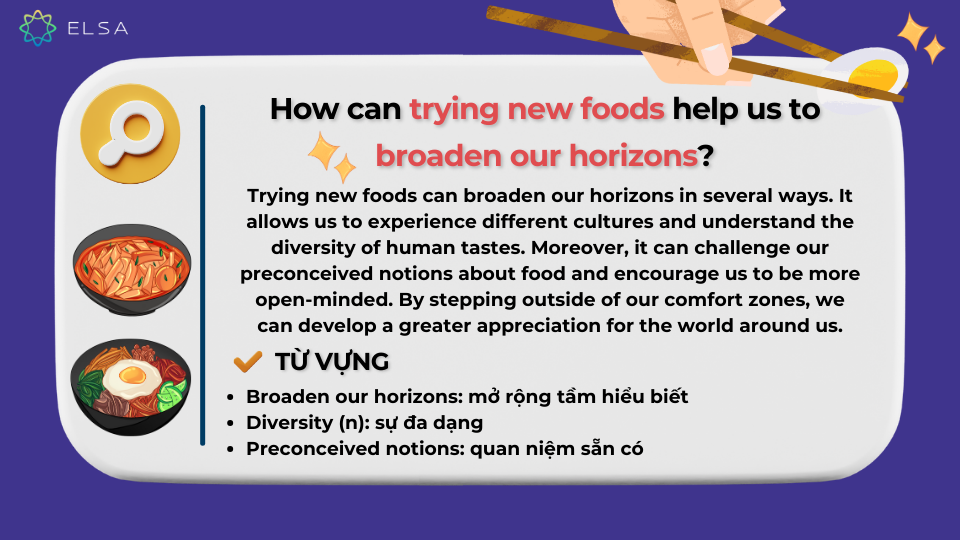 How can trying new foods help us to broaden our horizons? Gợi ý cách trả lời cho câu hỏi How can trying new foods help us to broaden our horizons?