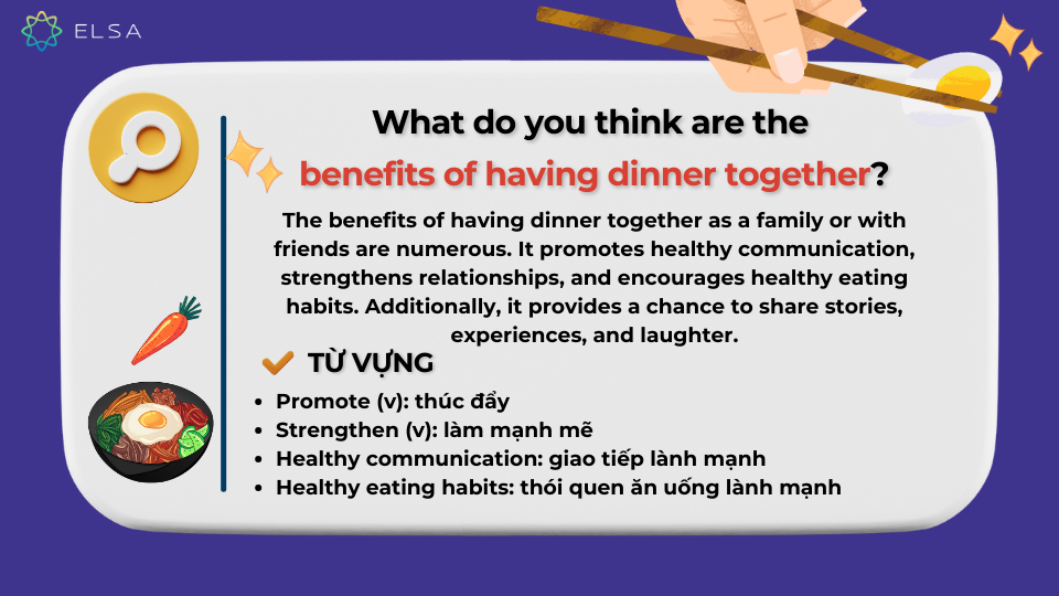 What do you think are the benefits of having dinner together? Gợi ý cách trả lời cho câu hỏi What do you think are the benefits of having dinner together?