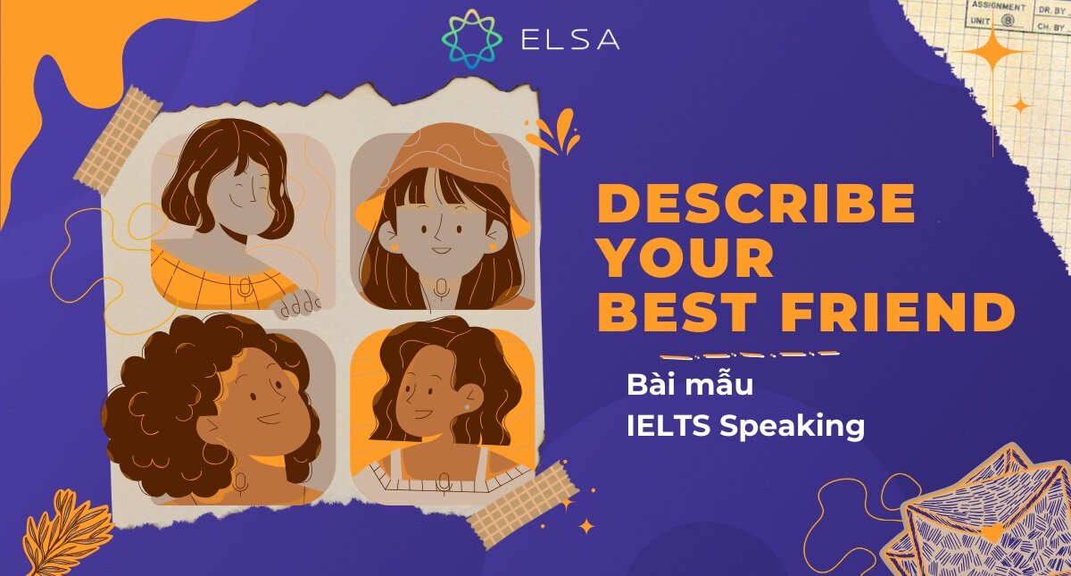 Describe your best friend – Tổng hợp bài mẫu IELTS Speaking