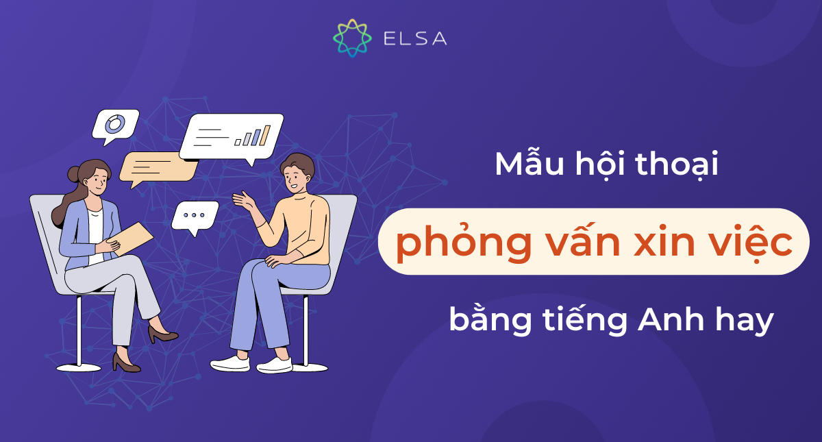 5 mẫu đoạn hội thoại phỏng vấn xin việc bằng tiếng Anh hay 2025