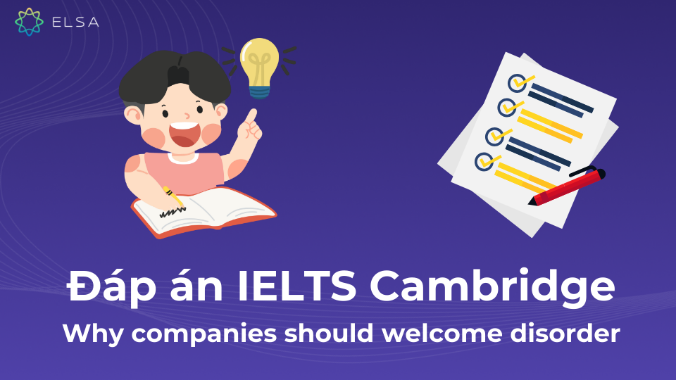 giai-de-ielts-cambridge-why-companies-should-welcome-disorder-2 giai-de-ielts-cambridge-why-companies-should-welcome-disorder-2
