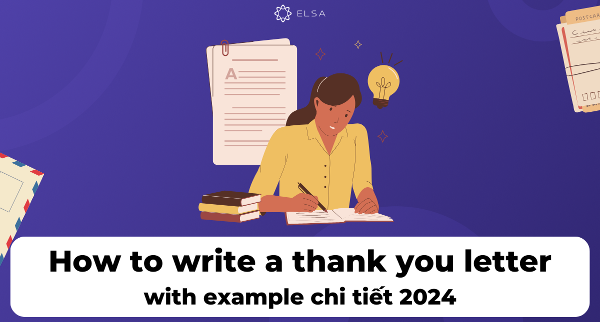 How to write a thank you letter with example chi tiết 2025
