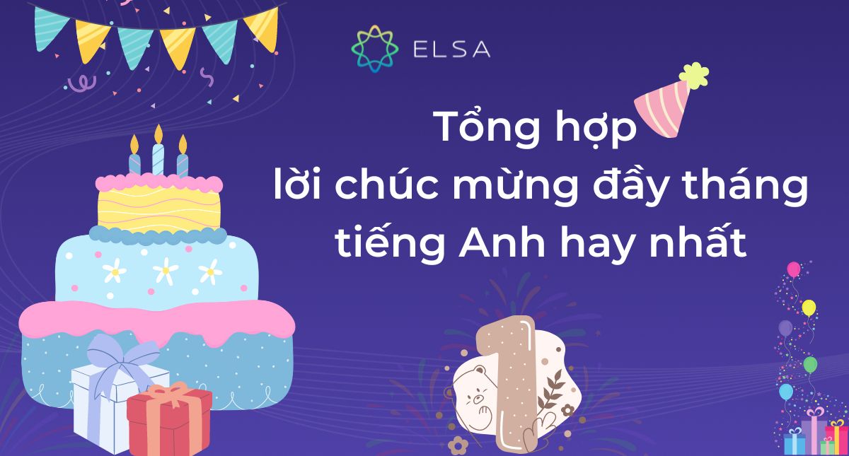 Khám phá ngay 20+ lời chúc mừng đầy tháng tiếng Anh hay nhất