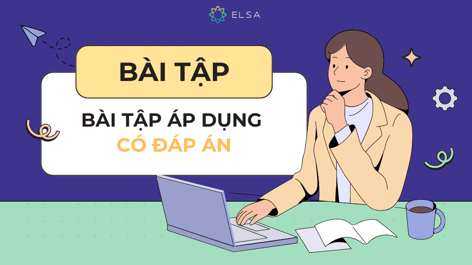 Hãy cùng ELSA làm bài tập nhé