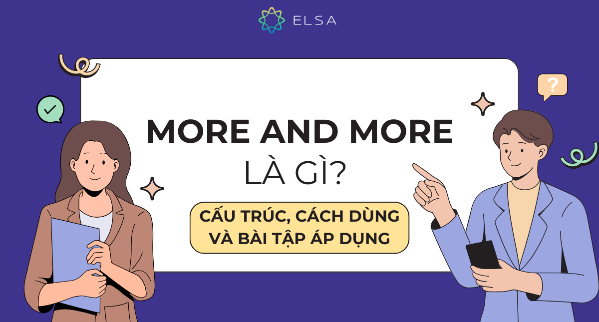 More and more là gì? Cấu trúc, cách dùng và bài tập ứng dụng
