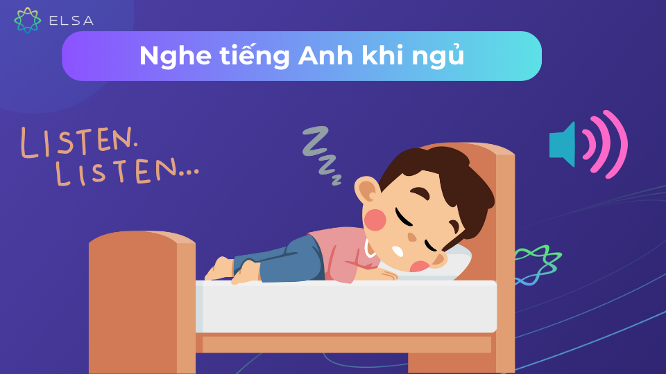 Nghe tiếng Anh khi ngủ Nghe tiếng Anh khi ngủ