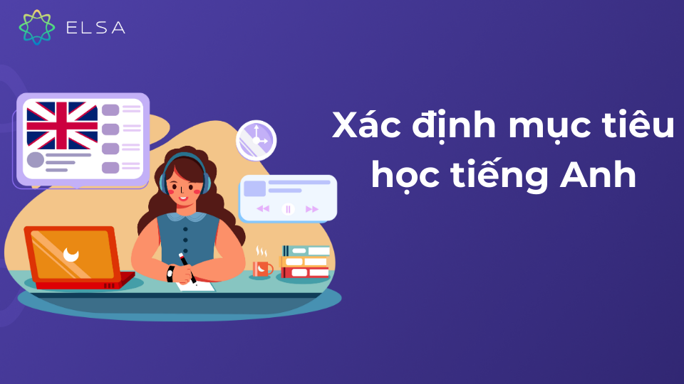 Người đi làm cần có kế hoạch rõ ràng để xác định mục tiêu học tiếng Anh Người đi làm cần có kế hoạch rõ ràng để xác định mục tiêu học tiếng Anh