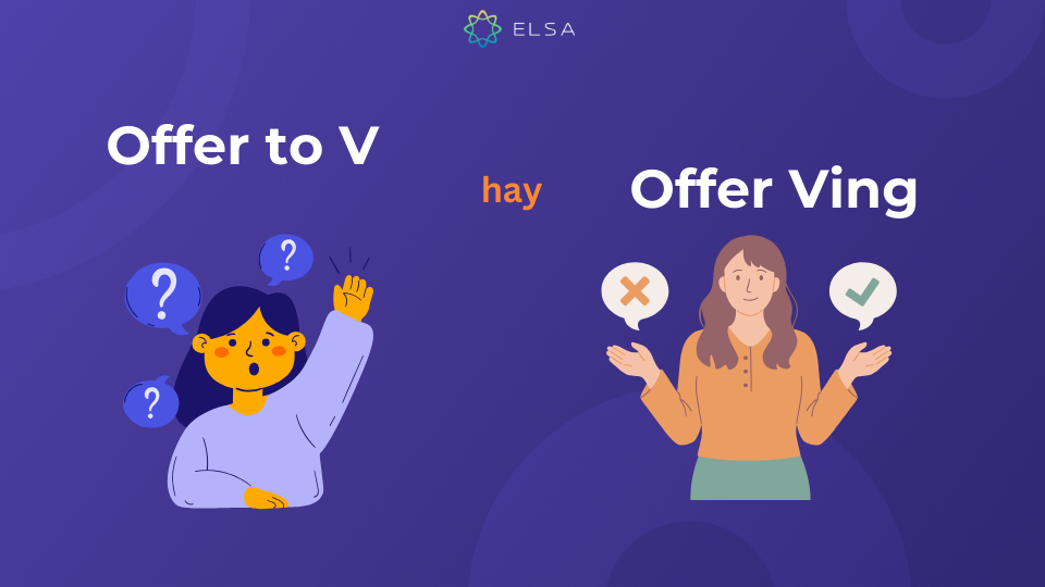 offer-to-v-hay-ving-cau-truc-offer-cach-dung-va-bai-tap-ap-dung-2 offer-to-v-hay-ving-cau-truc-offer-cach-dung-va-bai-tap-ap-dung-2