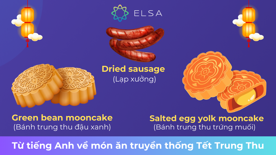 Từ vựng tiếng Anh về món ăn truyền thống Tết Trung Thu Từ vựng tiếng Anh về món ăn truyền thống Tết Trung Thu