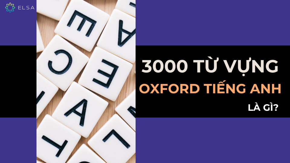 3000 từ vựng tiếng Anh thông dụng Oxford là gì?