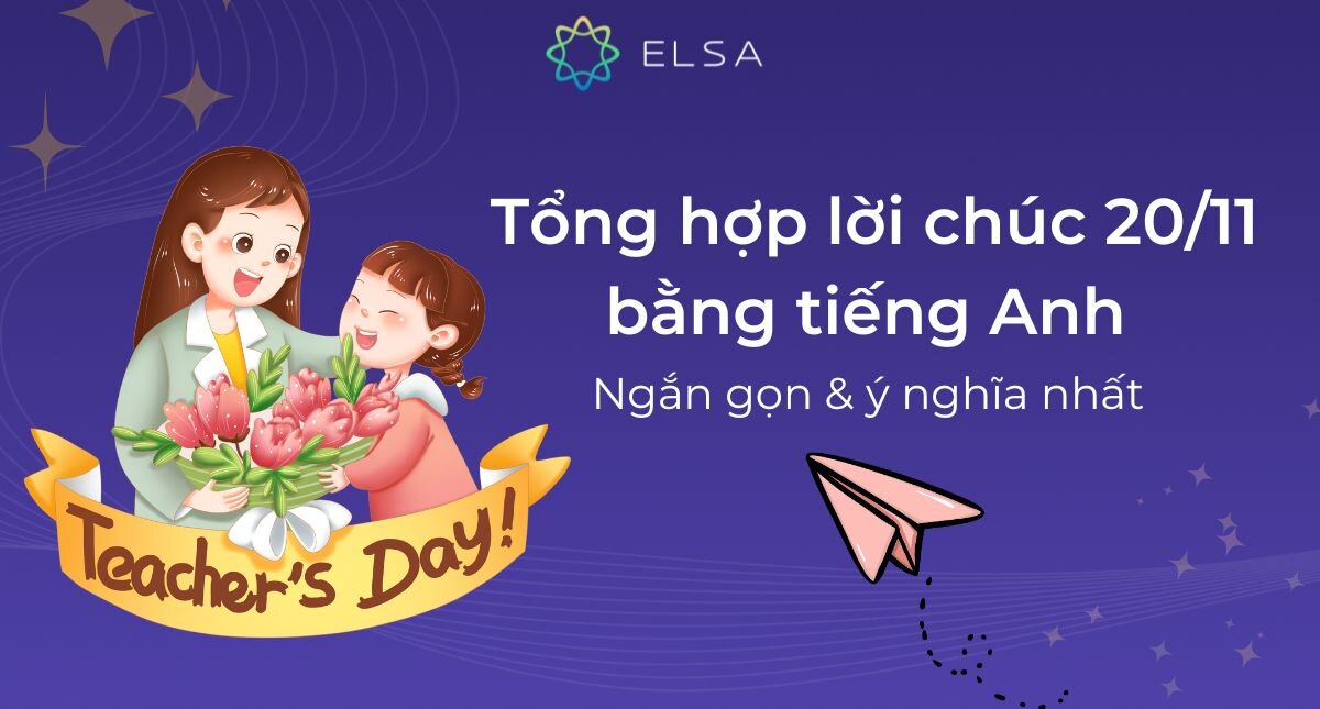 Tổng hợp 50+ lời chúc 20/11 bằng tiếng Anh ngắn gọn & ý nghĩa nhất