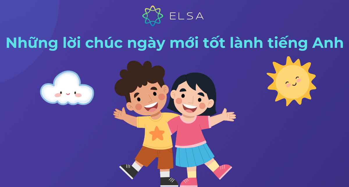 Tổng hợp những lời chúc ngày mới tốt lành tiếng Anh hay, ý nghĩa