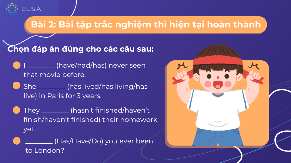 Bài tập trắc nghiệm thì hiện tại hoàn thành Bài tập trắc nghiệm thì hiện tại hoàn thành
