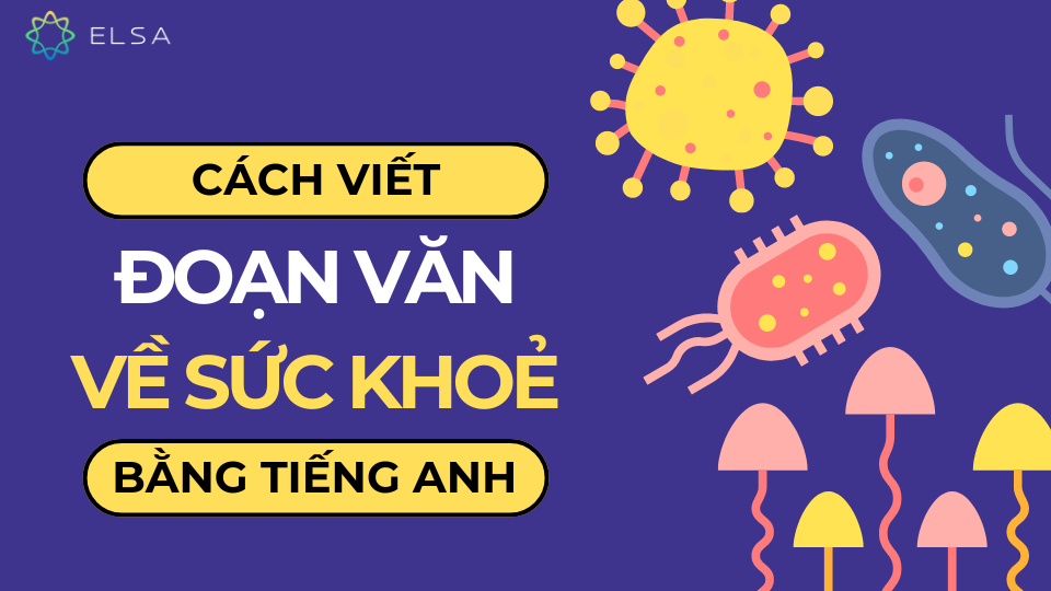 Cách viết đoạn văn về sức khỏe bằng tiếng Anh