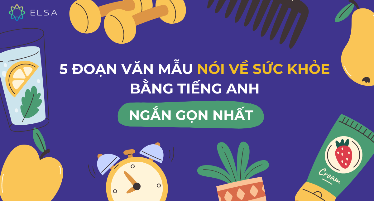 5 đoạn văn mẫu nói về sức khỏe bằng tiếng Anh ngắn gọn nhất