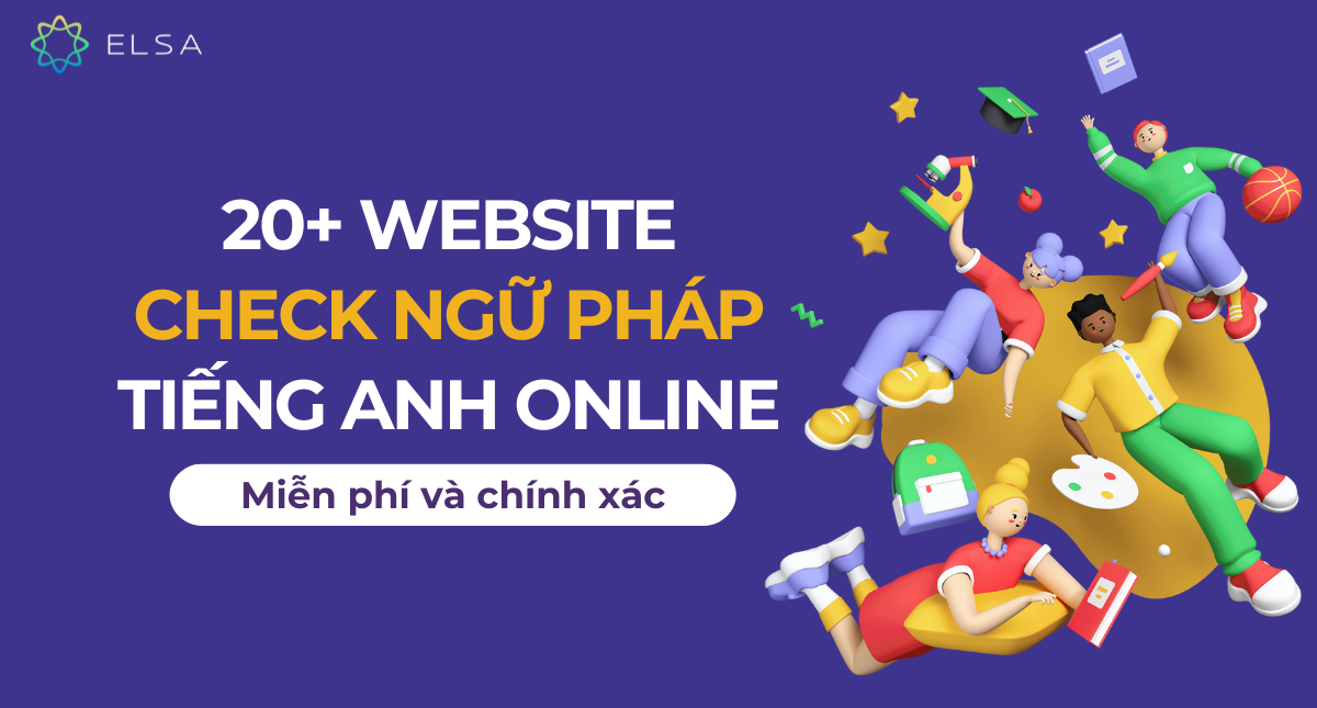 20+ website check ngữ pháp tiếng Anh online miễn phí, chính xác