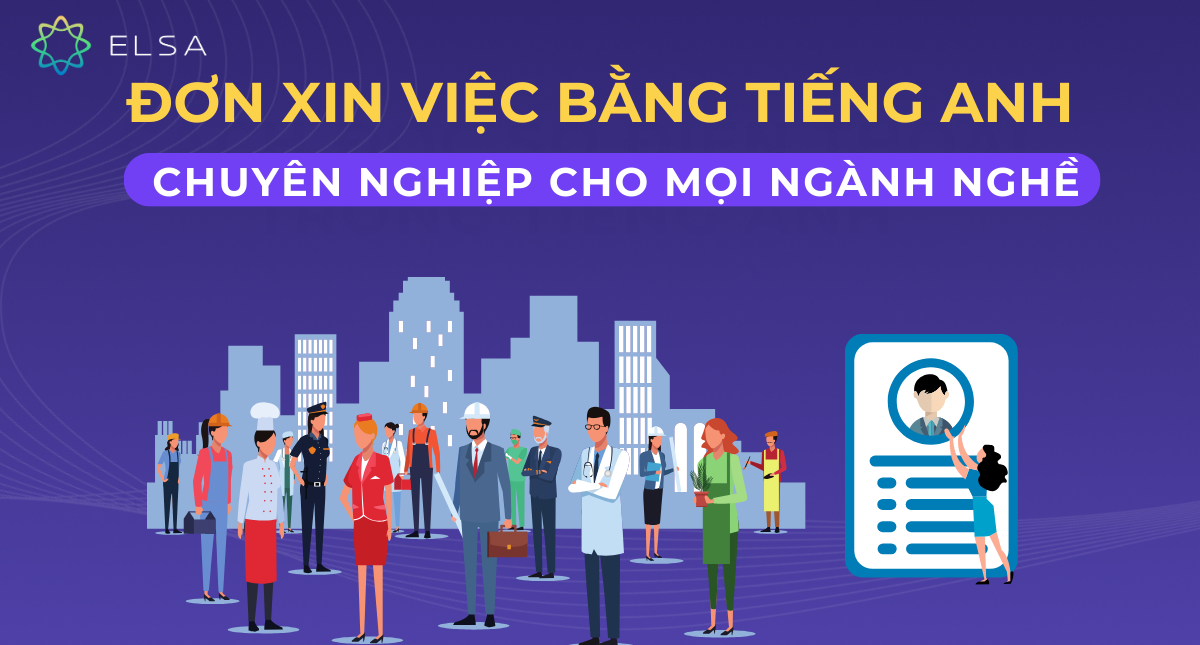 7 đơn xin việc bằng tiếng Anh chuyên nghiệp cho mọi ngành nghề