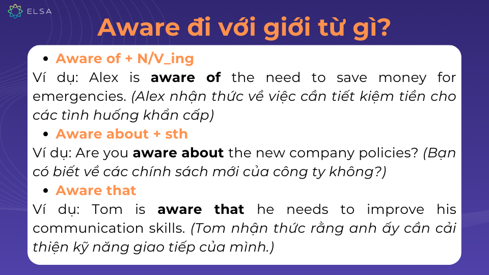 Aware đi với nhiều giới từ Aware đi với nhiều giới từ