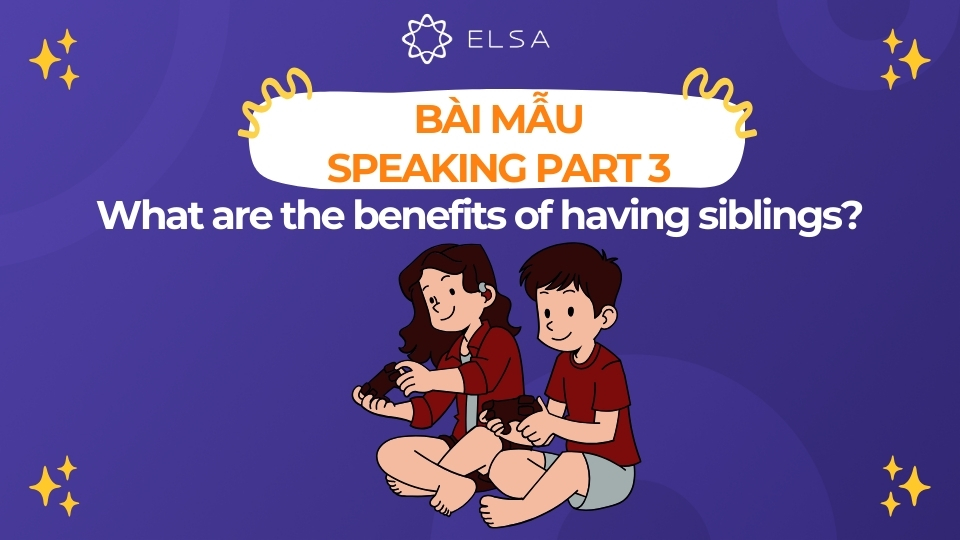 What are the benefits of having siblings? What are the benefits of having siblings?