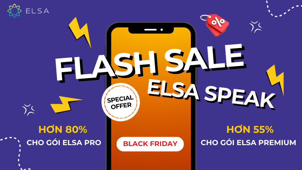 Săn sale cực sốc ngày Black Friday cùng ELSA Speak Săn sale cực sốc ngày Black Friday cùng ELSA Speak