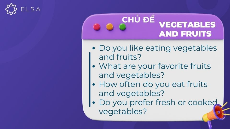 Câu hỏi chủ đề Vegetables and Fruits