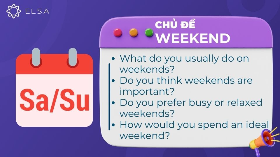 Câu hỏi chủ đề Weekend