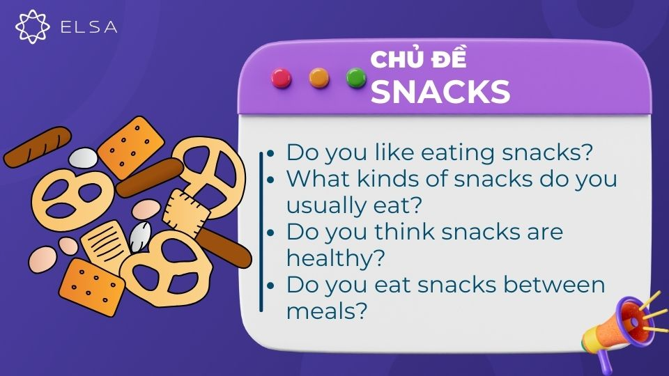 Câu hỏi chủ đề Snacks 