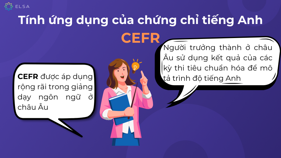 CEFR được áp dụng rộng rãi trong giảng dạy ngôn ngữ ở châu Âu bao gồm cả trường công và tư CEFR được áp dụng rộng rãi trong giảng dạy ngôn ngữ ở châu Âu bao gồm cả trường công và tư