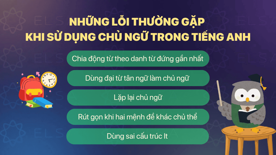 Những lỗi thường gặp khi sử dụng chủ ngữ trong tiếng Anh Những lỗi thường gặp khi sử dụng chủ ngữ trong tiếng Anh