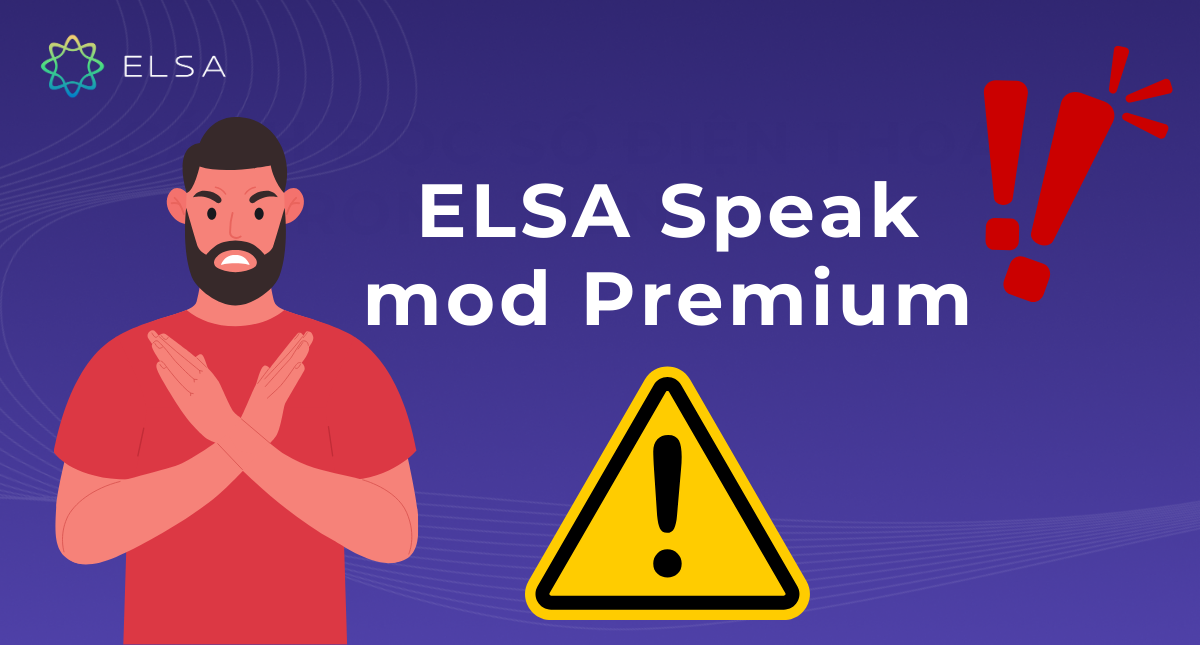 Có nên tải ELSA Speak Mod Premium vĩnh viễn không?