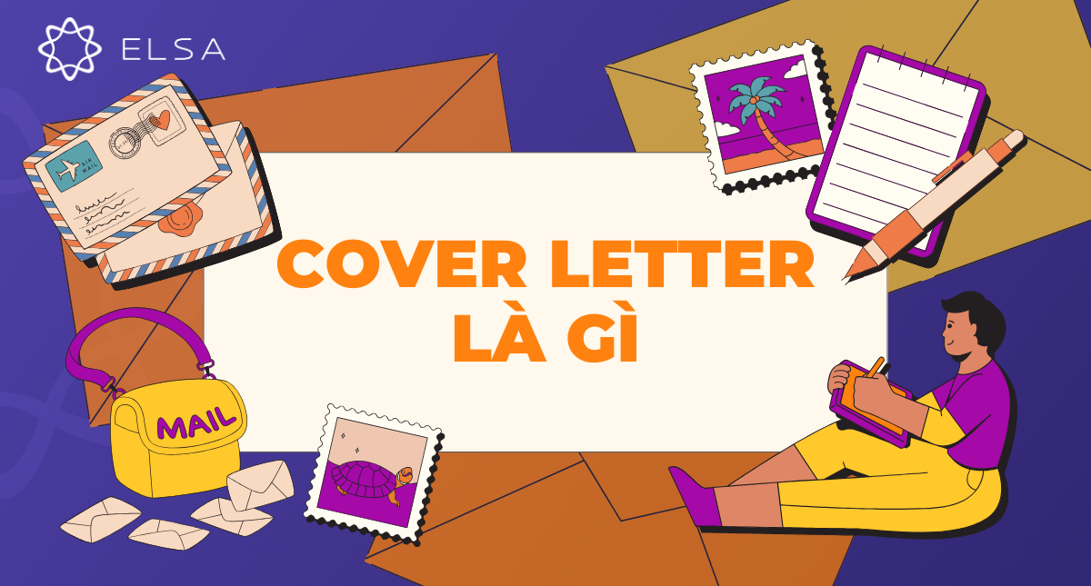 Cover Letter là gì? Cách viết Cover Letter chuyên nghiệp 2025