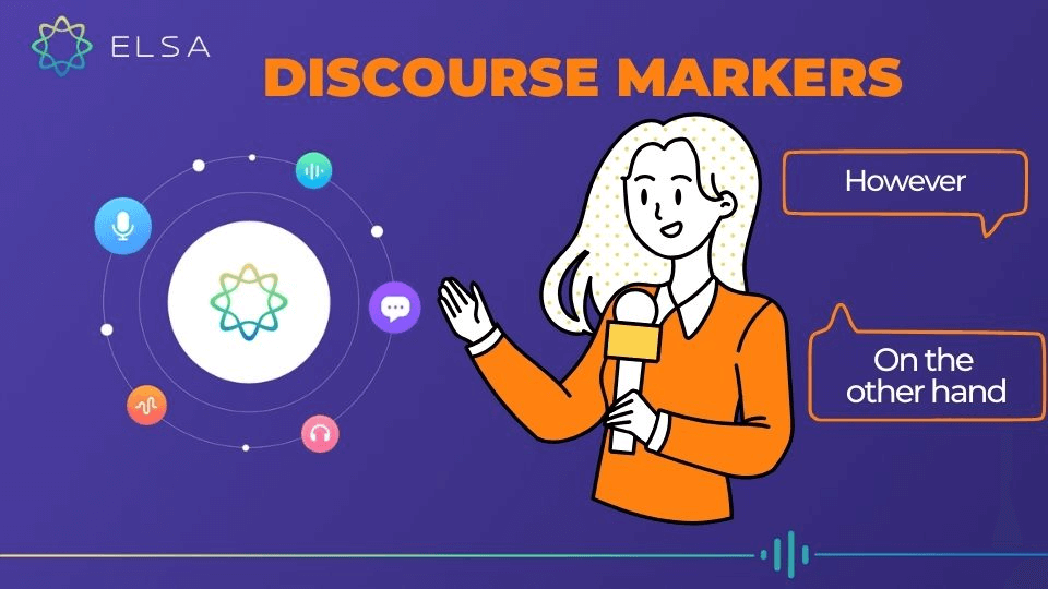 Discourse Markers là gì? Cách dùng trong IELTS Speaking chi tiết