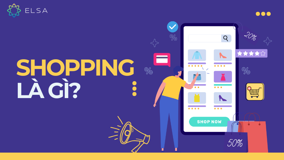 Shopping là gì trong tiếng Anh? Shopping là gì trong tiếng Anh?
