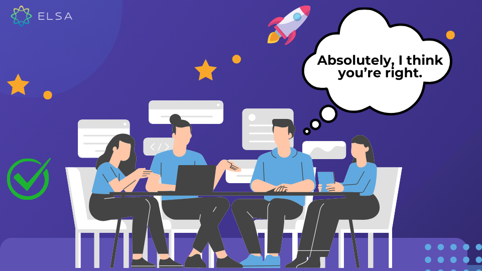 Cách nói hoàn toàn đồng ý khi giao tiếp lịch sự Cách nói hoàn toàn đồng ý khi giao tiếp lịch sự