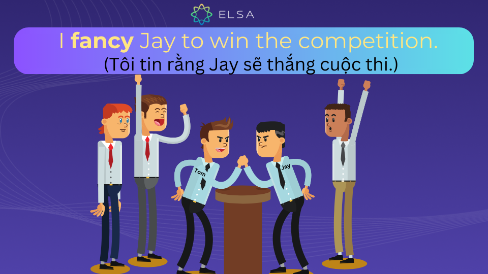 Ví dụ cấu trúc fancy + O + to V Ví dụ cấu trúc fancy + O + to V