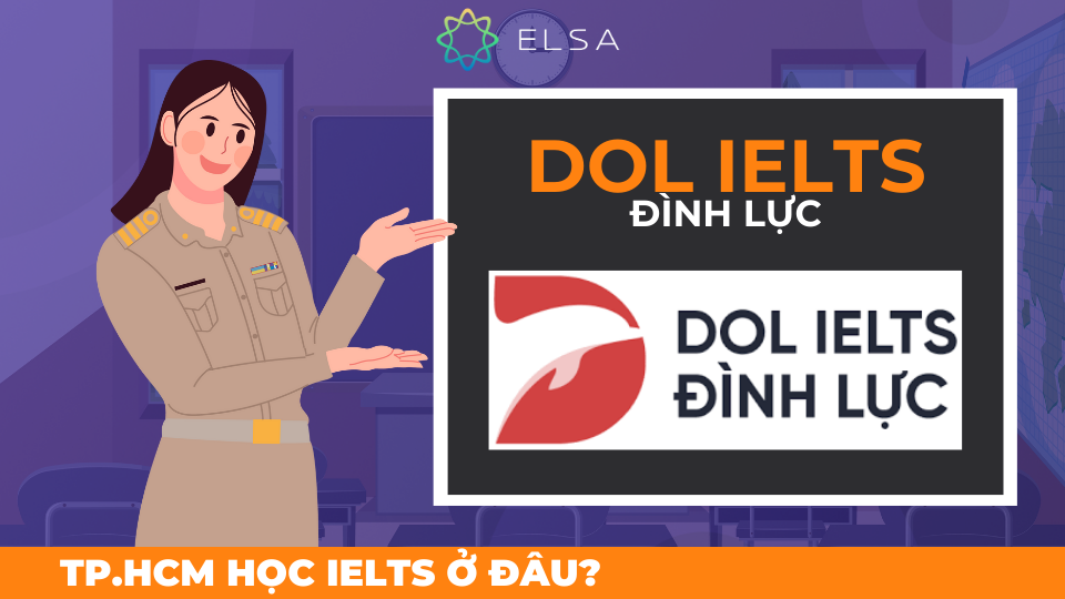 DOL IELTS Đình Lực nhanh chóng khẳng định là trung tâm Anh ngữ uy tín hàng đầu tại Việt Nam DOL IELTS Đình Lực nhanh chóng khẳng định là trung tâm Anh ngữ uy tín hàng đầu tại Việt Nam