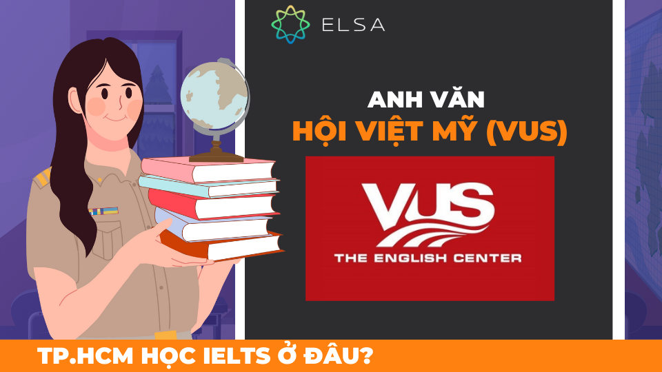 Anh Văn Hội Việt Mỹ (VUS) nổi bật như một trong những trung tâm luyện thi IELTS hàng đầu tại Việt Nam Anh Văn Hội Việt Mỹ (VUS) nổi bật như một trong những trung tâm luyện thi IELTS hàng đầu tại Việt Nam