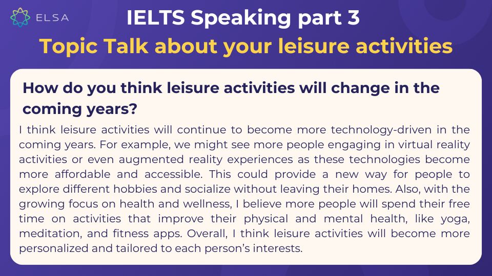 IELTS Speaking Part 3 topic Talk about your leisure activities - Sample 4