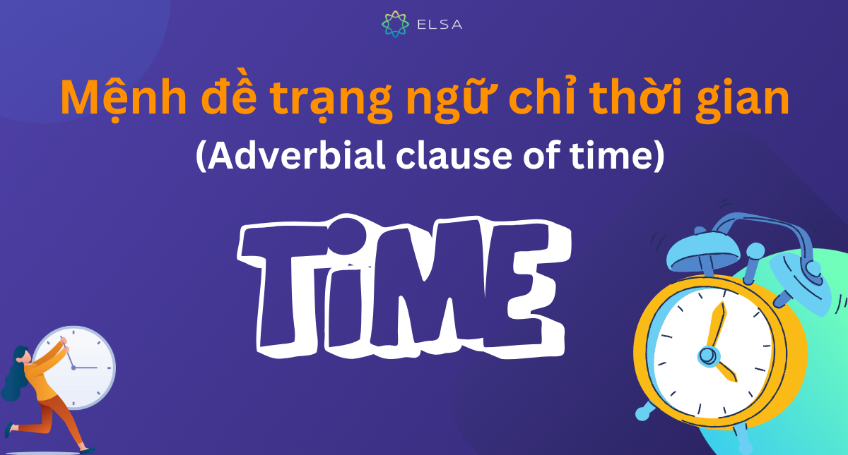 Mệnh đề trạng ngữ chỉ thời gian (Adverbial clause of time)