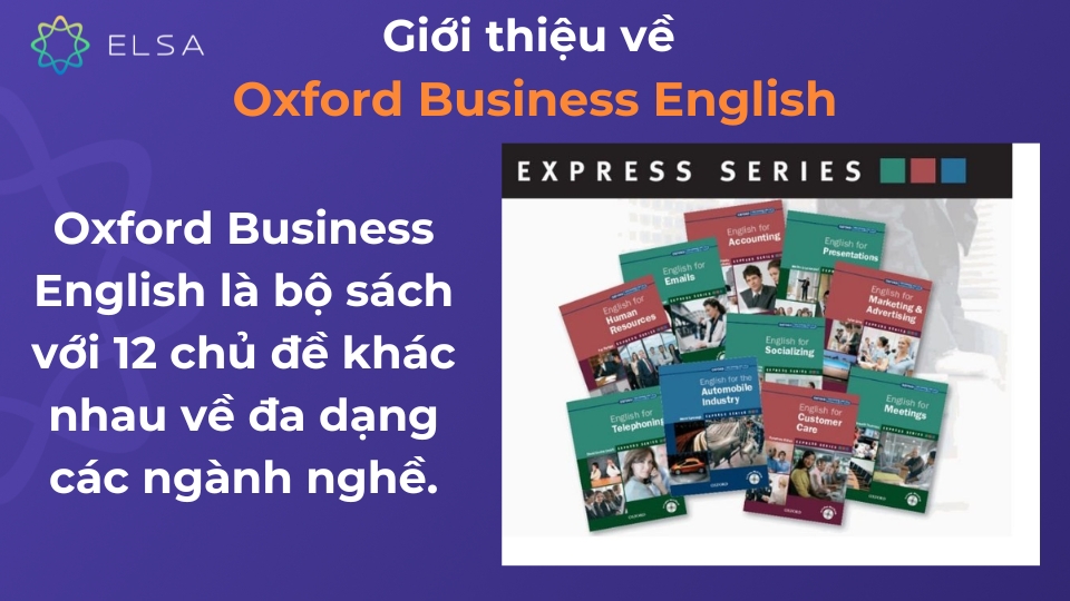Oxford Business English - Bộ sách học tiếng Anh cho người đi làm Giới thiệu về Oxford Business English
