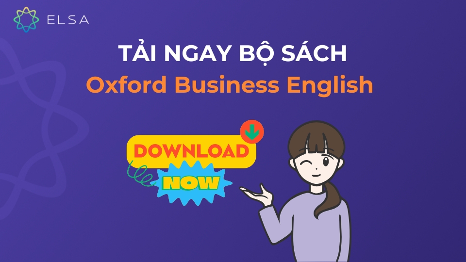 Oxford Business English - Bộ sách học tiếng Anh cho người đi làm Tải file PDF bộ sách Oxford Business English