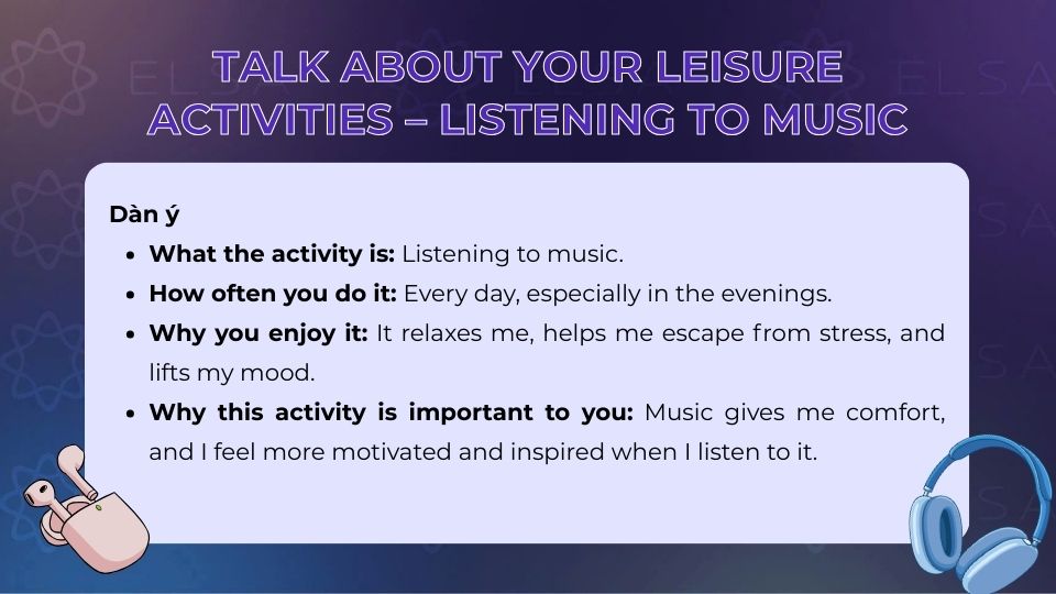 Dàn ý câu hỏi IELTS chủ đề Talk about your leisure activities: Listening to music