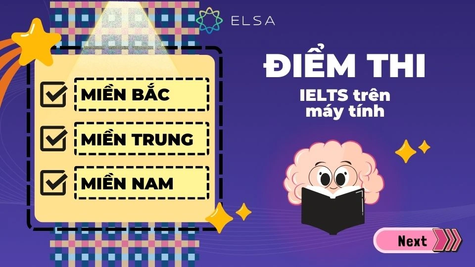 Danh sách các địa điểm thi IELTS trên máy tính được phân theo từng khu vực Bắc, Trung, Nam Danh sách các địa điểm thi IELTS trên máy tính được phân theo từng khu vực Bắc, Trung, Nam