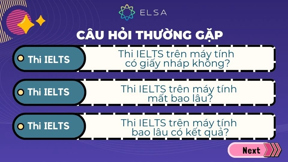 Một số câu hỏi phổ biến mà thí sinh thường đặt ra khi chuẩn bị cho kỳ thi IELTS trên máy tính Một số câu hỏi phổ biến mà thí sinh thường đặt ra khi chuẩn bị cho kỳ thi IELTS trên máy tính