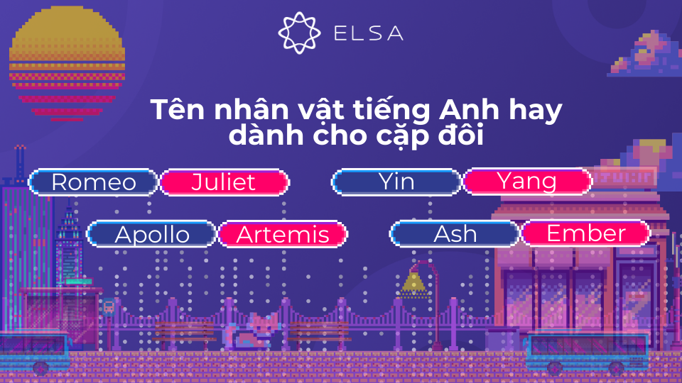 Sáng tạo ra những cặp tên độc đáo bằng cách kết hợp các từ ngữ có ý nghĩa liên quan hoặc đối lập nhau Gợi ý tên nhân vật tiếng Anh dành cho các cặp đôi