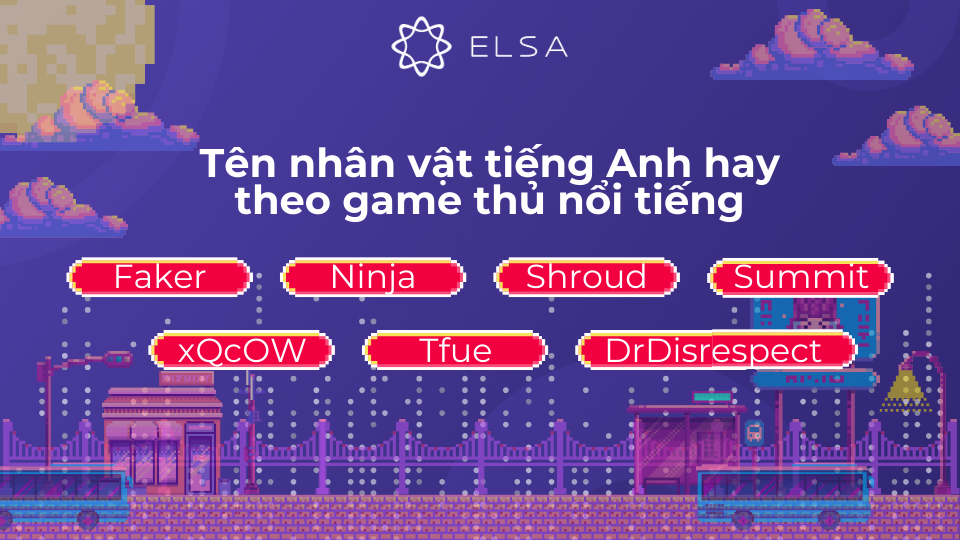 Sử dụng tên hoặc biệt danh của game thủ nổi tiếng nên biến tấu lại một chút để tránh vi phạm bản quyền Tên nhân vật tiếng Anh hay theo game thủ nổi tiếng