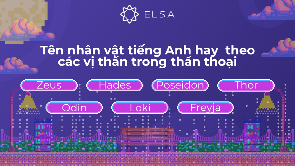 Khi sử dụng tên các vị thần, bạn có thể giữ nguyên hoặc biến tấu đôi chút để tạo ra phiên bản độc đáo hơn Các tên nhân vật tiếng Anh theo các vị thần trong thần thoại