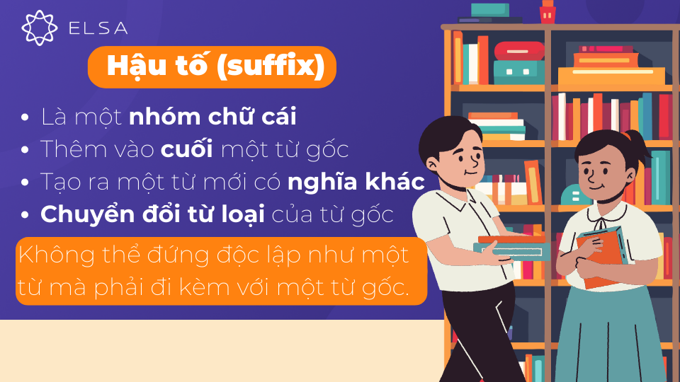 Hậu tố thường được sử dụng để chuyển đổi từ loại của từ gốc