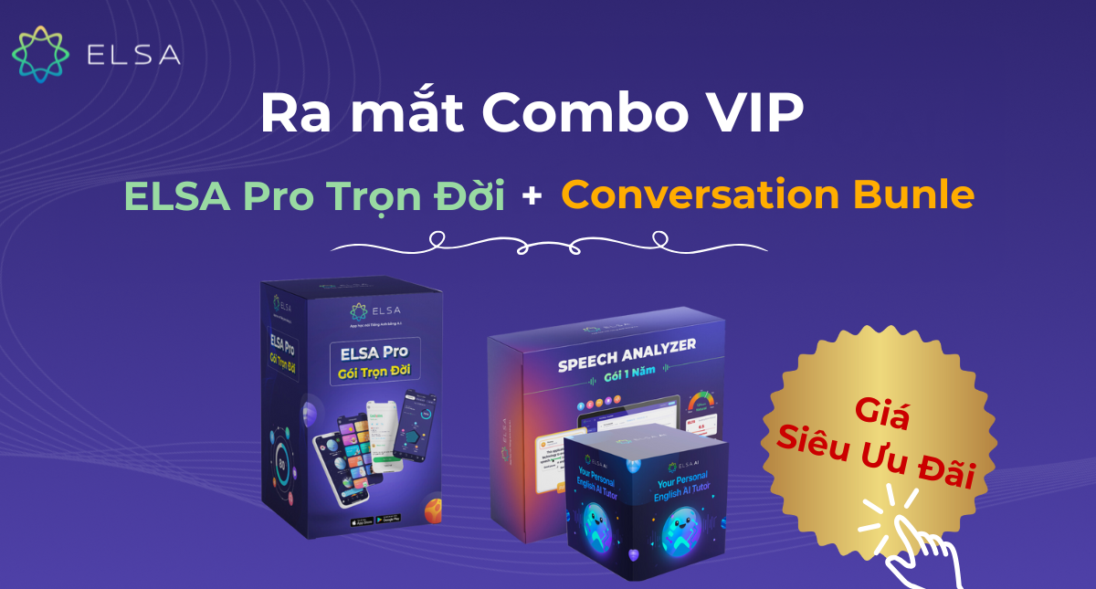 Ra mắt combo ELSA Pro trọn đời và Conversation Bundle giá cực shock